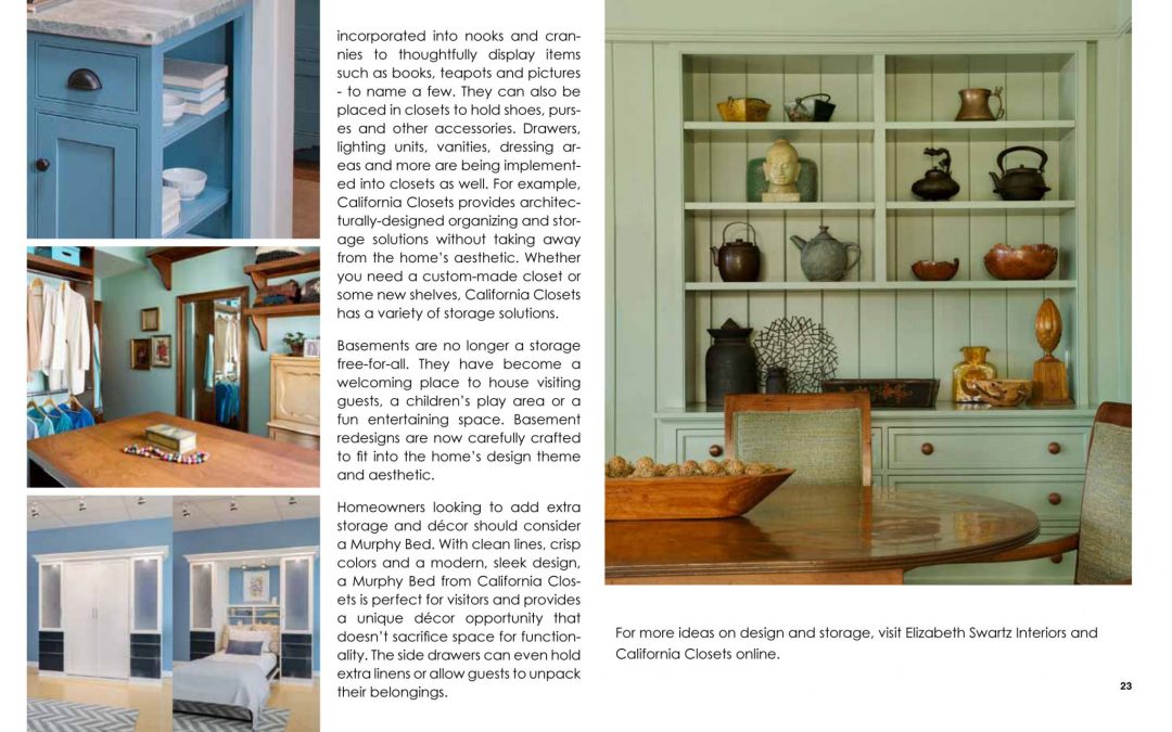 In this article by International Furnishings and Design, Elizabeth Swartz, ASID, discusses unique and creative ways to add storage and style to your home. 