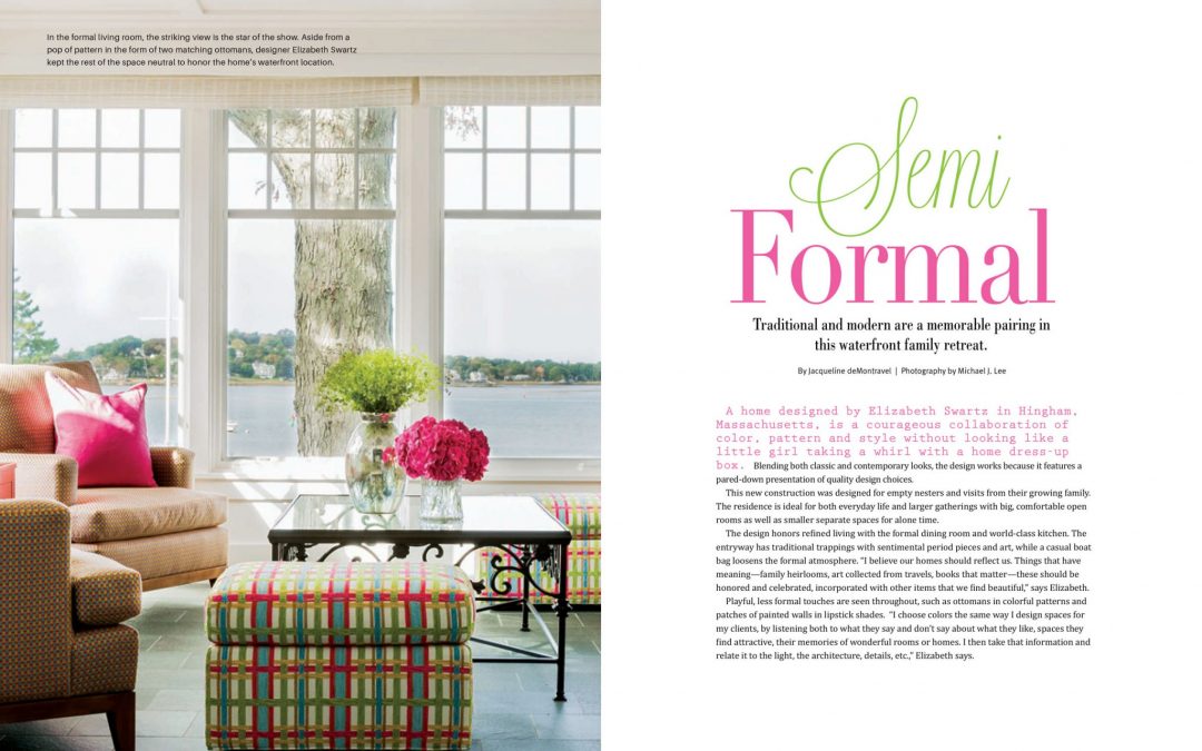 First and second pages of Seaside Style Magazine Article "Semi-Formal" featuring interior design by Boston Interior Designer Elizabeth Swartz Interiors.